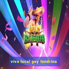 viva local gay londrina